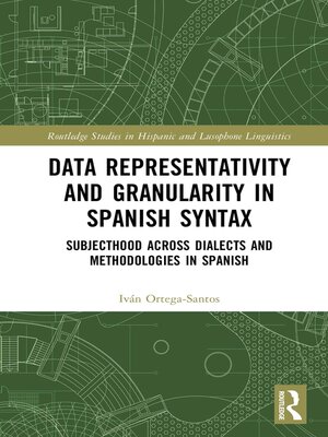 cover image of Data Representativity and Granularity in Spanish Syntax